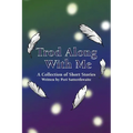 Trod Along With Me: A Collection of Short Stories - Paperback