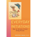 Everyday Initiations: How to Survive Crises Using Rituals - Paperback