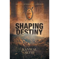 Shaping Destiny - Paperback