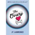 The Underachieving Ovary - Paperback