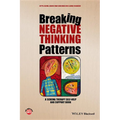 Breaking Negative Thinking Patterns: A Schema Therapy Self-Help and Support Book - Paperback