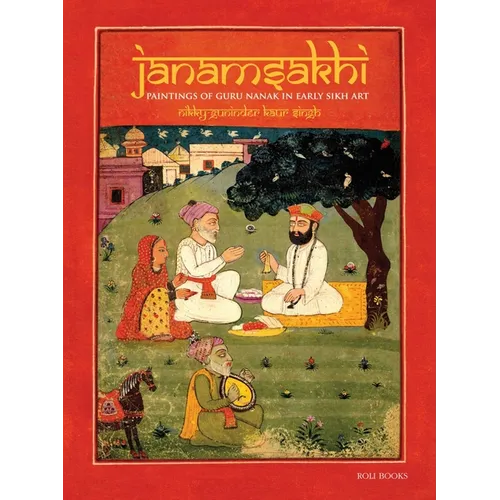 Janamsakhi: Paintings of Guru Nanak in Early Sikh Art - Hardcover