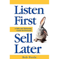 Listen First - Sell Later - Paperback