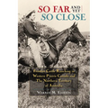 So Far and Yet So Close: Frontier Cattle Ranching in Western Prairie Canada and the Northern Territory of Australia - Paperback