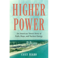 Higher Power: An American Town's Story of Faith, Hope, and Nuclear Energy - Hardcover