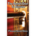 The Secret Door to Success: The Power of Faith and the Law of Success - Hardcover