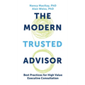 Modern Trusted Advisor: Best Practices for High Value Executive Consultation - Hardcover