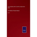 The Works of Francis Bacon: Vol. II - Hardcover