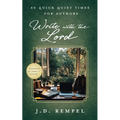 Write with the Lord: 40 Quick Quiet Times for Authors - Paperback