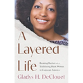 A Layered Life: Breaking Barriers as a Trailblazing Black Woman in Corporate America - Paperback