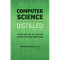 Computer Science Distilled: Learn the Art of Solving Computational Problems - Paperback