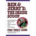 Ben & Jerry's: The Inside Scoop: How Two Real Guys Built a Business with a Social Conscience and a Sense of Humor - Paperback
