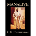 Manalive by G. K. Chesterton, Fiction, Literary - Hardcover