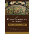 A Catholic Introduction to the Bible: The Old Testament - Hardcover