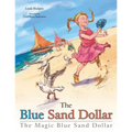 The Blue Sand Dollar: The Magic Blue Sand Dollar - Paperback