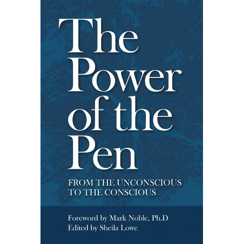 The Power of the Pen, from the unconscious to the conscious - Paperback