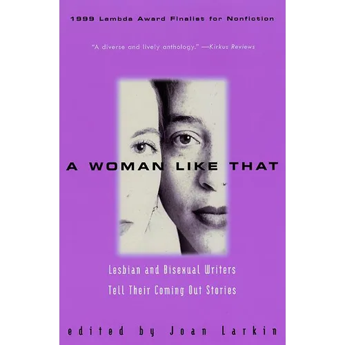 A Woman Like That: Lesbian and Bisexual Writers Tell Their Coming Out Stories - Paperback