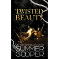 Twisted Beauty: A Billionaire Bully Dark Romance - Paperback