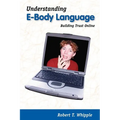 Understanding E-Body Language: Building Trust Online - Paperback