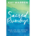 Sacred Privilege: Your Life and Ministry as a Pastor's Wife - Paperback