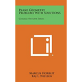 Plane Geometry Problems with Solutions: College Outline Series - Hardcover