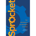 Sprocket: The Mechanics of Business Success - Paperback