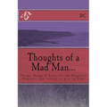 Thoughts of a Mad Man: Poems, Songs & Tales for the Hopeless Romantic who refuses to give up hope - Paperback