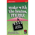 Make With the Brains, Pierre - Paperback