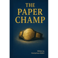 The Paper Champ - Paperback
