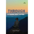 Through a Young Boy's Eyes: A Memoir of Appalachia in the 1960s - Paperback
