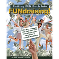 Putting FUN Back Into FUNdraising! - Paperback