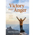 Victory over Anger: An autobiography testimony of God's salvation - Paperback