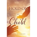 Hold on My Child - Paperback