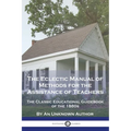 The Eclectic Manual of Methods for the Assistance of Teachers: The Classic Educational Guidebook of the 1880s - Paperback