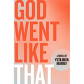 God Went Like That - Paperback