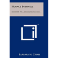 Horace Bushnell: Minister To A Changing America - Paperback
