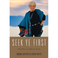 Seek Ye First: The Karen Lafferty Story - Paperback