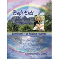 Both Ends of the Rainbow: Lomilomi a Healing Journey - Paperback