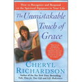 The Unmistakable Touch of Grace: How to Recognize and Respond to the Spiritual Signposts in Your Life - Paperback