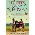 Fruits of Fall Love (Amish Love Through the Seasons Book 3) - Paperback