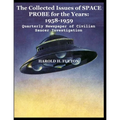 The Collected Issues of SPACE PROBE for the Years: 1958-59: Quarterly Newspaper of Civilian Saucer Investigation - Paperback