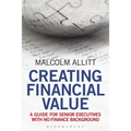 Creating Financial Value: A Guide for Senior Executives with No Finance Background - Paperback