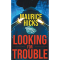 Looking for Trouble - Hardcover