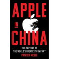 Apple in China: The Capture of the World's Greatest Company - Hardcover