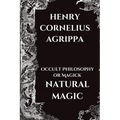Occult Philosophy or Magick - Natural Magic - Paperback