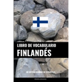 Libro de Vocabulario Finlandés: Un Método Basado en Estrategia - Paperback