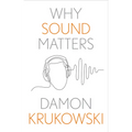 Why Sound Matters - Hardcover