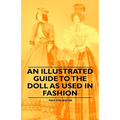 An Illustrated Guide to the Doll as Used in Fashion - Paperback