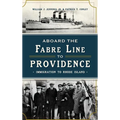 Aboard the Fabre Line to Providence: Immigration to Rhode Island - Hardcover