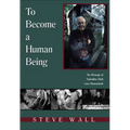 To Become a Human Being: The Message of Tadodaho Chief Leon Shenandoah - Paperback